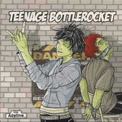 Teenage Bottlerocket : Teenage Bottlerocket - Broadway Calls